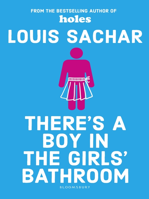 Title details for There's a Boy in the Girls' Bathroom by Louis Sachar - Available